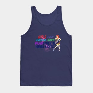 Girls just wanna have fundamental human rights Tank Top